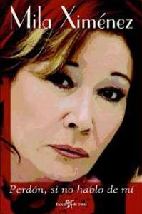 «Mila Ximénez: Perdón, si no hablo de mí»